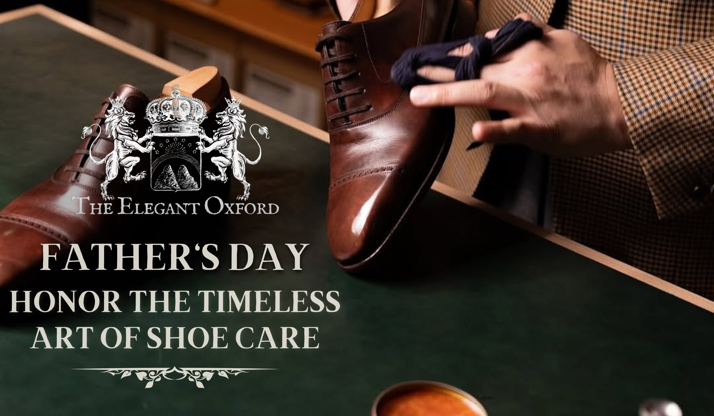 A Lesson from My Father: The Art of Impeccable Shoes